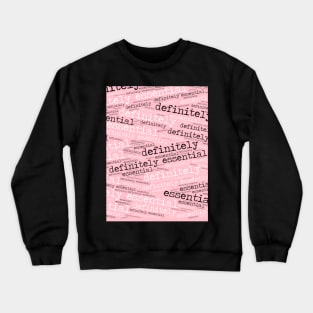 Definitely Essential Crewneck Sweatshirt